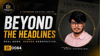 Beyond The Headlines #0084 | Real News, Deeper Perspective | 23rd August 2026
