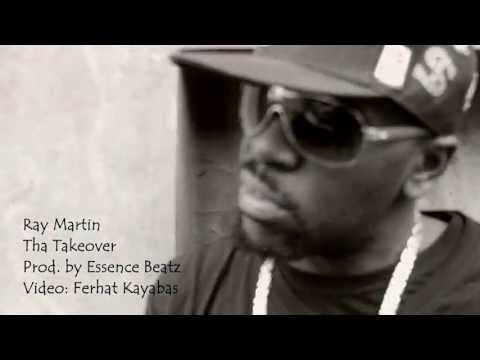 Ray Martin - Tha Takeover (Prod. by Essence Beatz & Ferhat Kayabas)