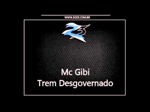 Mc Gibi   Trem Desgovernado LANÃ‡AMENTO 2015 DJ VICTOR FALCAO