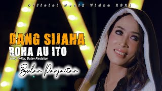 Download lagu BULAN PANJAITAN  | DANG SIJAHA ROHA AU ITO | cipt. Bulan Panjaitan (  Musik dan Video  ) mp3 Download lagu BULAN PANJAITAN  | DANG SIJAHA ROHA AU ITO | cipt. Bulan Panjaitan (  Musik dan Video  ) mp3