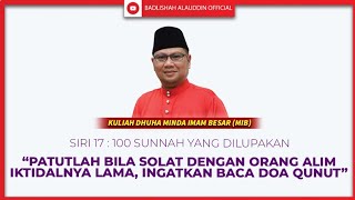 Download lagu [17] 'Patutlah bila solat dengan orang alim (berilmu), iktidalnya lama. Ingatkan baca doa Qunut' mp3