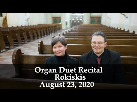 Organ Duet Recital | Rokiskis | 2020-08-23