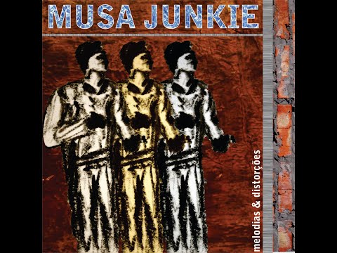Musa Junkie - Melodias e Distorções