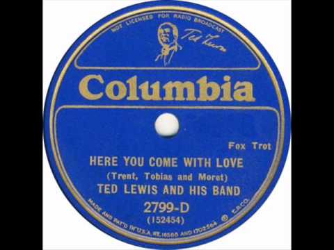 Ted Lewis Orchestra - Here You Come With Love 1933