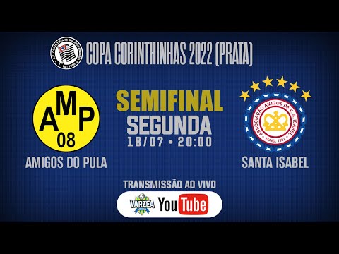 Amigos do Pula x AA Santa Isabel • Semifinal • Copa Corinthinhas (Prata)