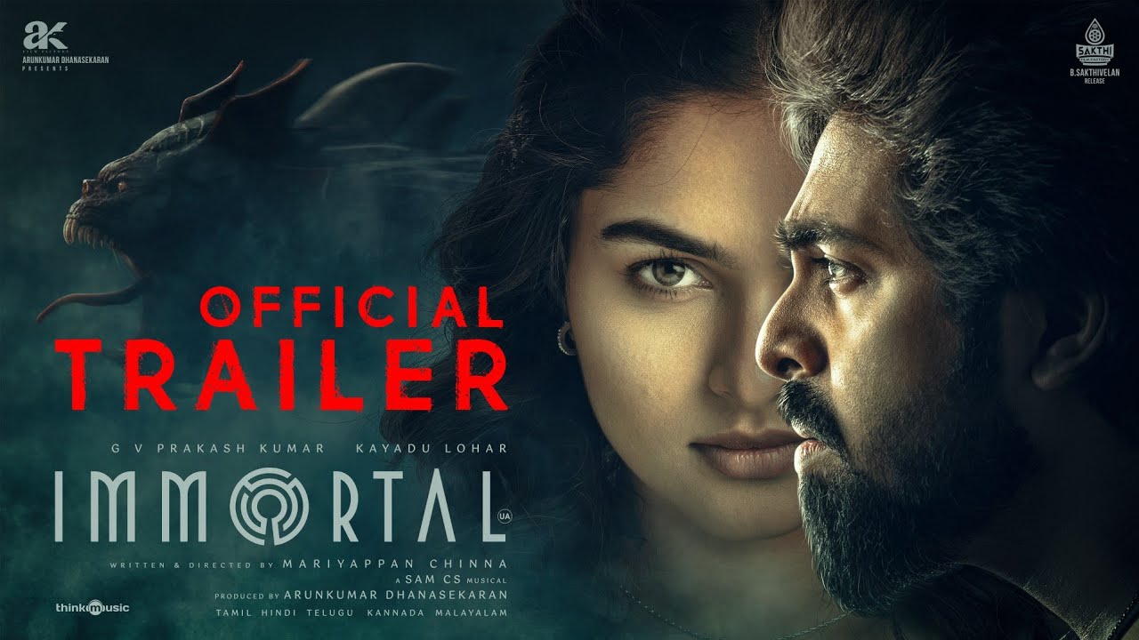 Immortal - Trailer | GV Prakash | Kayadu Lohar | Sam CS | Mariyappan Chinna | Arunkumar Dhanasekaran