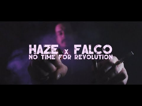 Haze x Falco - No Time For Revolution [Official Video]