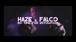 Haze x Falco - No Time For Revolution [Official Video]