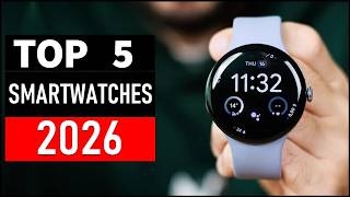 Best 5 Smartwatches in 2026