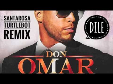 Don Omar - Dile - Santarosa Turtlebot Moombahton Remix 2016