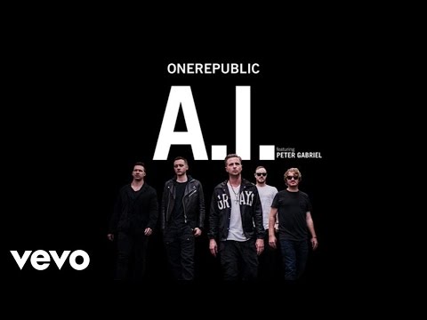 OneRepublic - A.I. ft. Peter Gabriel (Audio) ft. Peter Gabriel