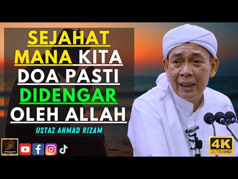 Ustaz Ahmad Rizam - SEJAHAT MANA KITA DOA PASTI DIDENGAR OLEH ALLAH