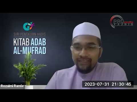 31-07-2023 Prof Dr Rozaimi Ramle: Adabul Mufrad | siri 44