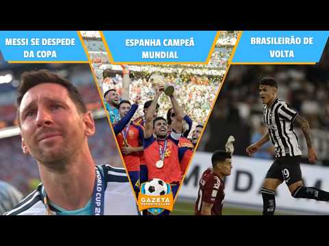 ESPANHA CAMPEÃ! Adeus de Messi e a volta do Brasileirão