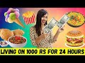 LIVING on 1000 Rs for 24 HOURS Challenge 😝  (DIFFICULT)