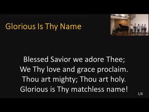Glorious Is Thy Name [2021-02-07]