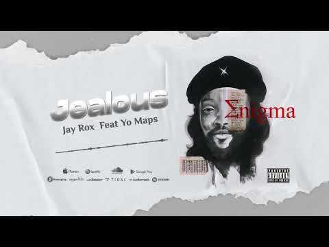 Jay Rox Feat. Yo Maps - Jealous (official Audio)