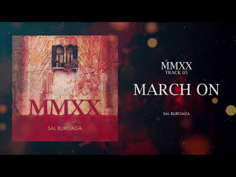 05 - March On - MMXX - Sal Burciaga - (2021)