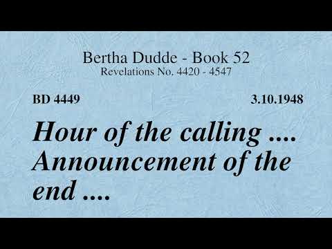 BD 4449 - HOUR OF THE CALLING .... ANNOUNCEMENT OF THE END ....