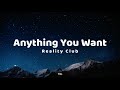 Reality Club - Anything You Want (Lyrics)