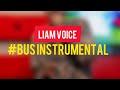LIAM VOICE BUS INSTRUMENTAL