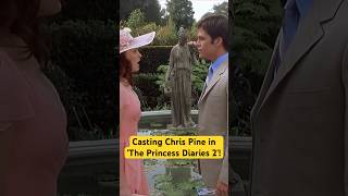 How Chris Pine Was Cast in 'The Princess Diaries 2'