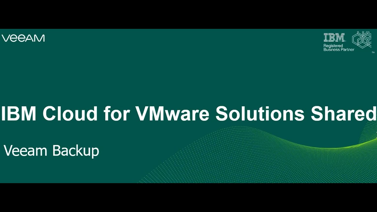 IBM Cloud for VMware Solutions Shared & Veeam Backup Demo video