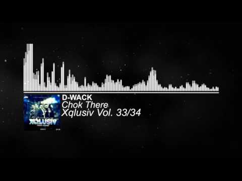 Xqlusiv Vol 33&34: Chok There - D-Wack #Musicchannel4u