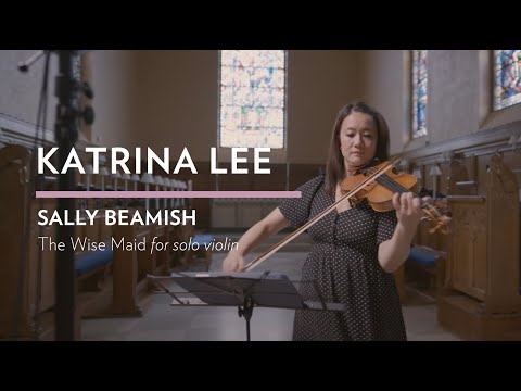 Sally Beamish: The Wise Maid | Katrina Lee, violin