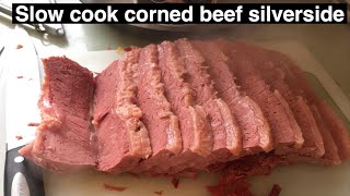 Slow cook Corned beef Silverside