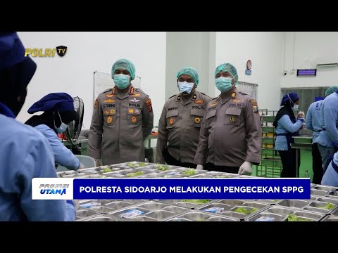 KAPOLRESTA SIDOARJO MENGECEK PENGOLAHAN MENU UNTUK PROGRAM MAKAN BERGIZI GRATIS