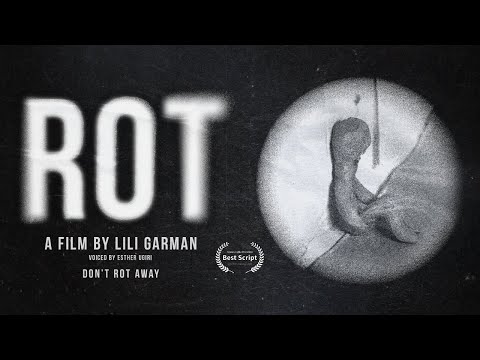ROT - a film by Lili Garman
