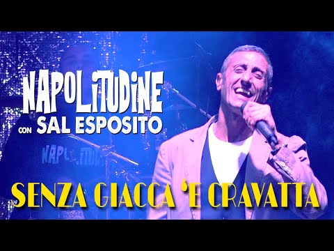 SAL ESPOSITO - SENZA GIACCA 'E CRAVATTA - Napolitudine 2023