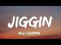 NLE Choppa - Jiggin Lyrics New Song NLE Choppa - Jiggin Lyrics New Song