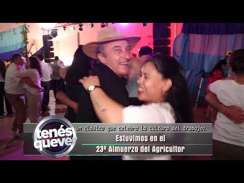 TENÉS QUE VER - ALMUERZO DEL AGRICULTOR - BLOQUE 1