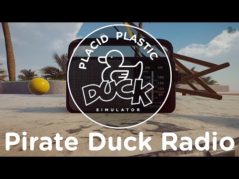 Placid Plastic Duck Simulator OST | 94.0FM Pirate Duck Radio w/ Duckabro