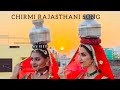 Rajasthani folk dance - Chirmi-