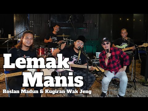 LEMAK MANIS - Roslan Madun & Kugiran Wak Jeng (Live Version) #WakJengJammingShow