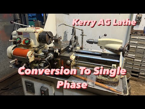 Lathe Conversion To Single Phase - Kerry AG Lathe