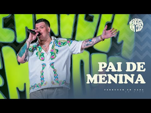 Video thumbnail for Pai de Menina (Ao Vivo) [2021]