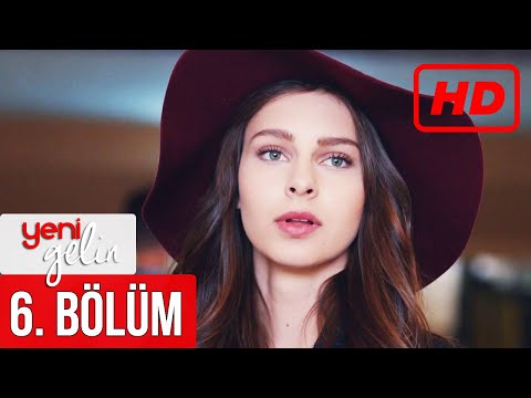 Yeni Gelin - 6. Bölüm (FULL HD)