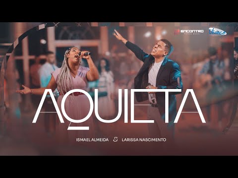 Aquieta (part. Larissa Nascimento) - Ismael…
