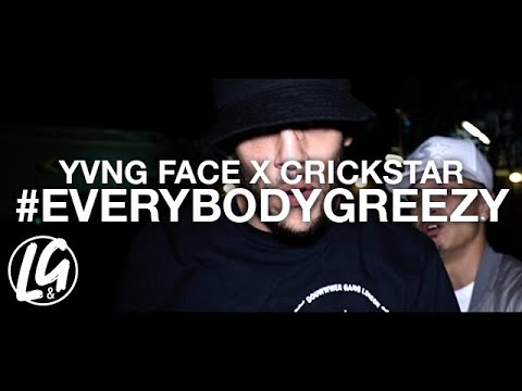 YVNG FACE X CRICKSTAR - #EVERYBODYGREEZY (Official Music Video) | L&G.TV