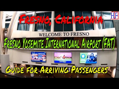 Fresno Yosemite International Airport (FAT) - Guide for Arriving Passengers to Fresno, California