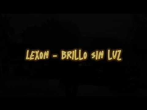 lexon - Brillo Sin Luz (prod. @jovennegro )