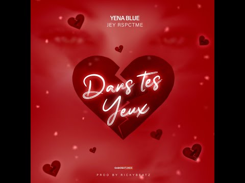 Yena Blue -  Dans Tes Yeux Feat Jey Rspctme (Prod By RickyBeatz)