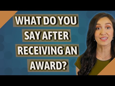 What do you say after receiving an award?