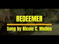 KARAOKE VERSION OF REDEEMER BY NICOLE C MULLEN WITH NO VOCAL