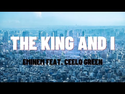 EMINEM "THE KING AND I" FT. CEELO GREEN