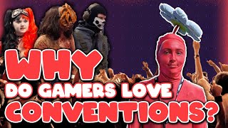 Why Do Gamers Love Conventions So Much?